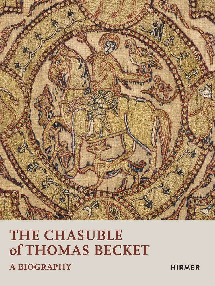 The Chasuble of Thomas Becket: A Biography