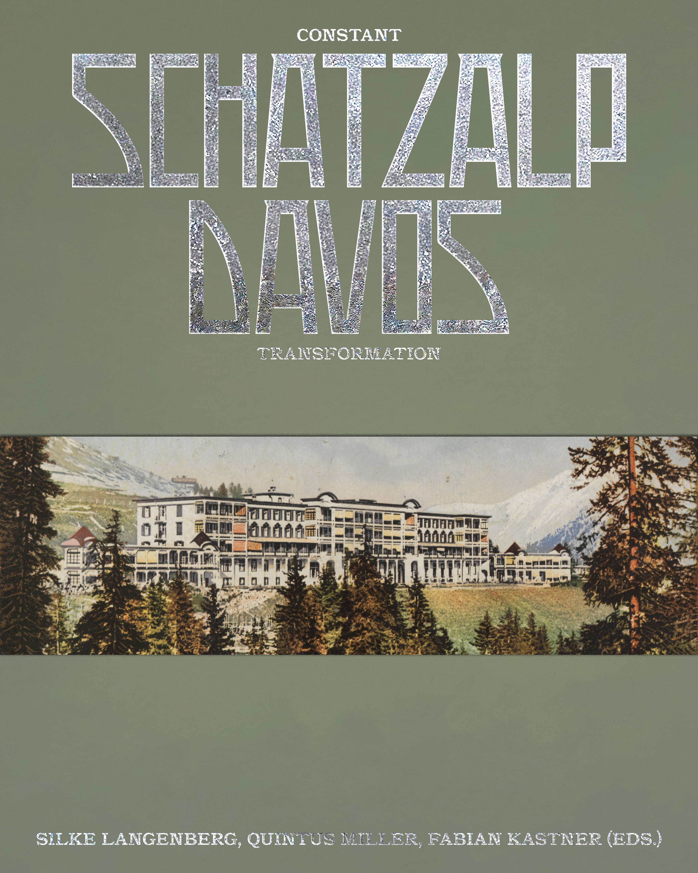 Schatzalp Davos – Constant Transformation