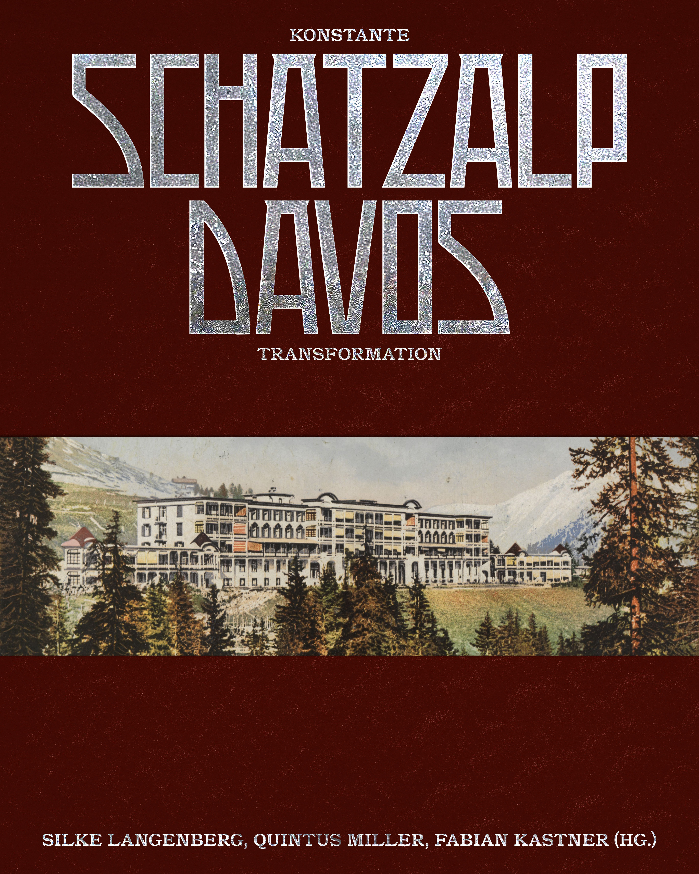 Schatzalp Davos – Konstante Transformation
