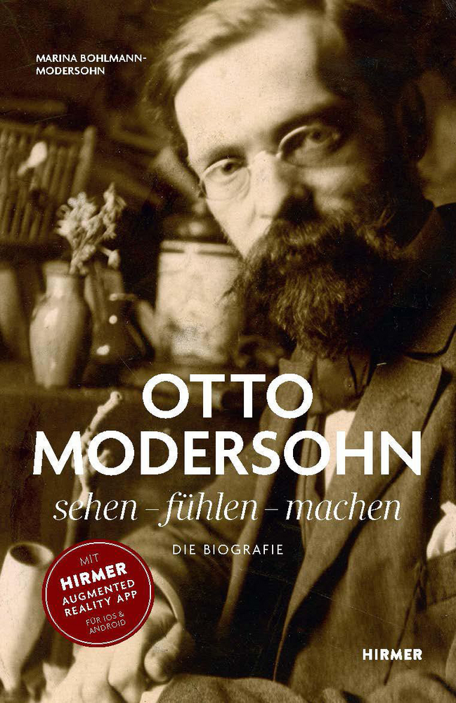 Otto Modersohn. Die Biografie: sehen – fühlen - machen