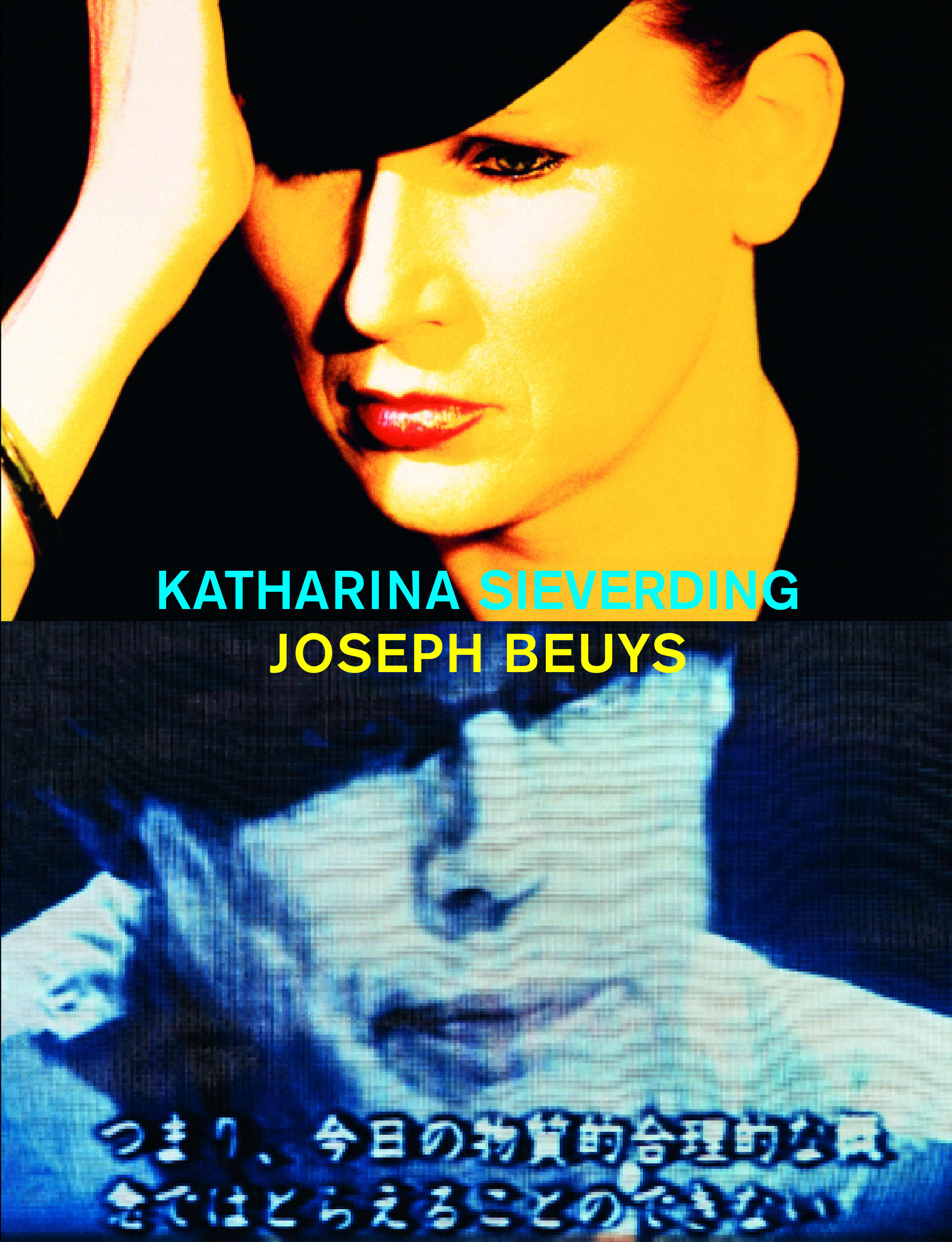 KATHARINA SIEVERDING IN DIALOGUE
WITH JOSEPH BEUYS