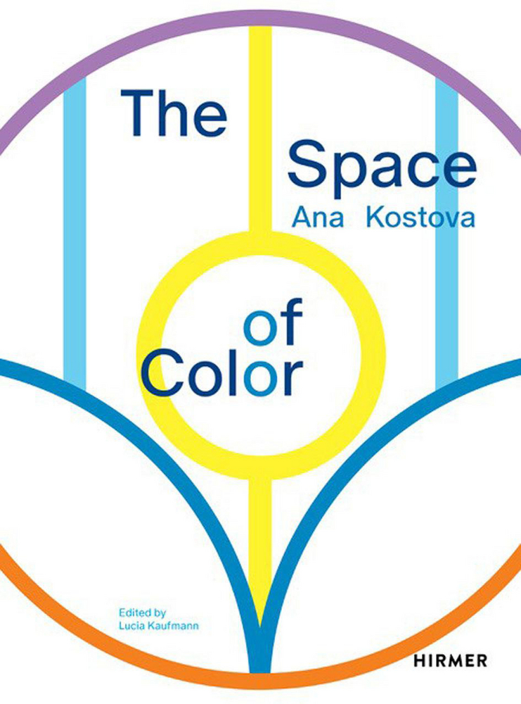Ana Kostova - The Space of Color