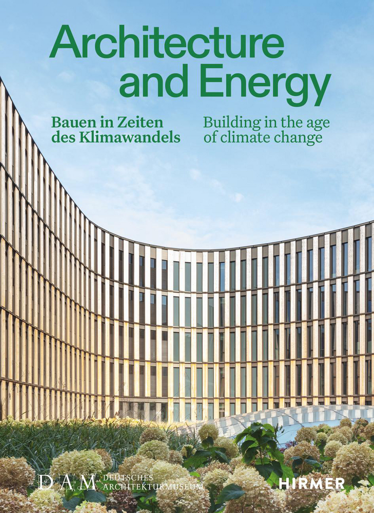 Architecture and Energy - Bauen in Zeiten des Klimawandels