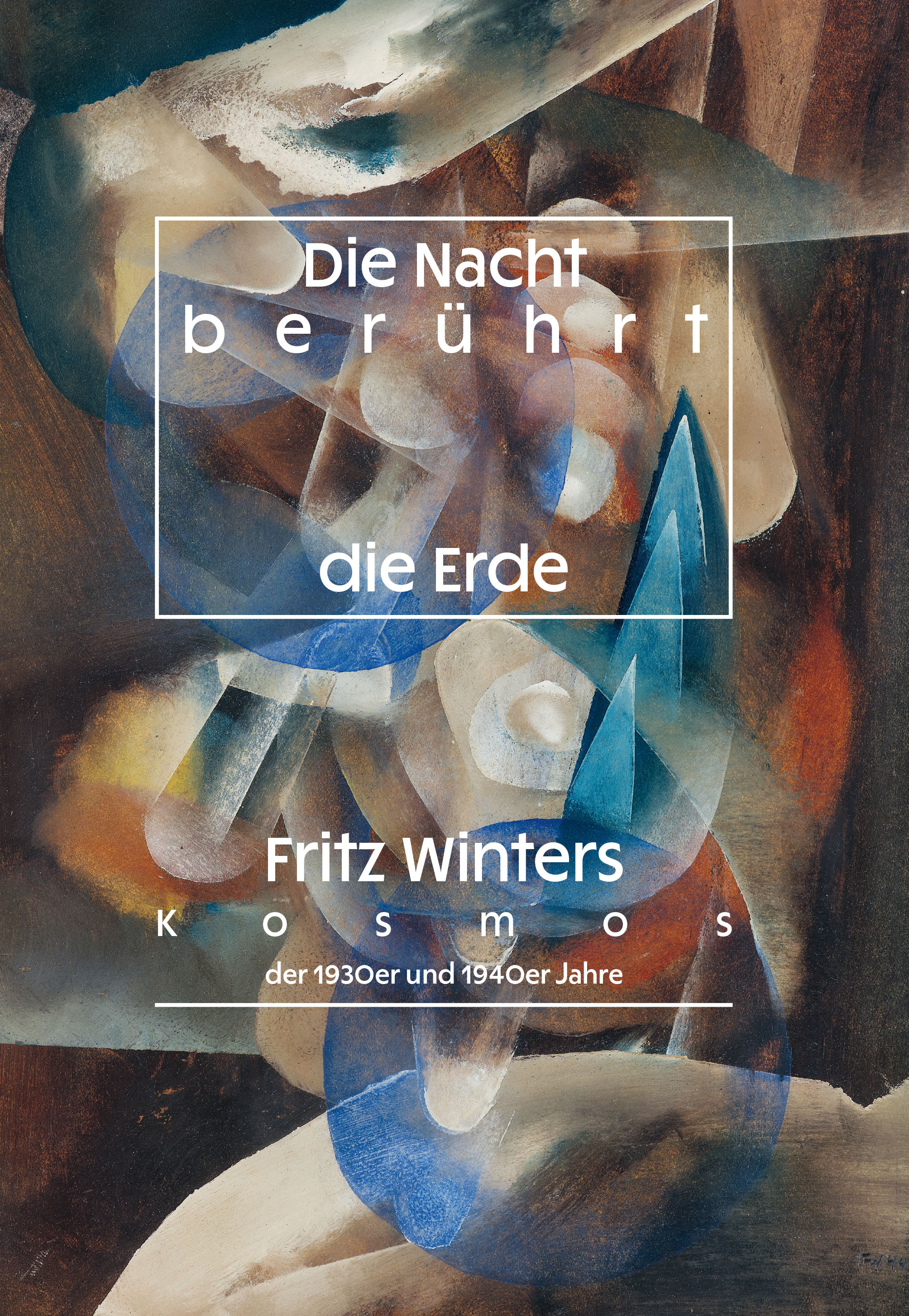 Die Nacht berührt die Erde. Fritz Winters Kosmos der 1930er- und 1940er- Jahre