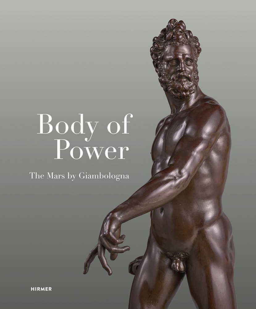 Body of Power - The Mars by Giambologna