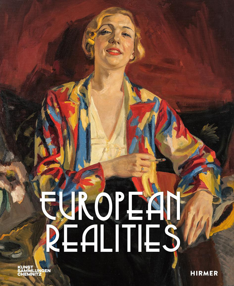 European Realities - Realismusbewegungen der 1920er und 1930er Jahre in Europa