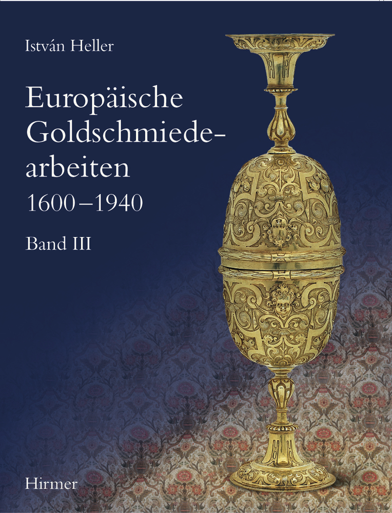 Europäische Goldschmiedearbeiten 1600–1940