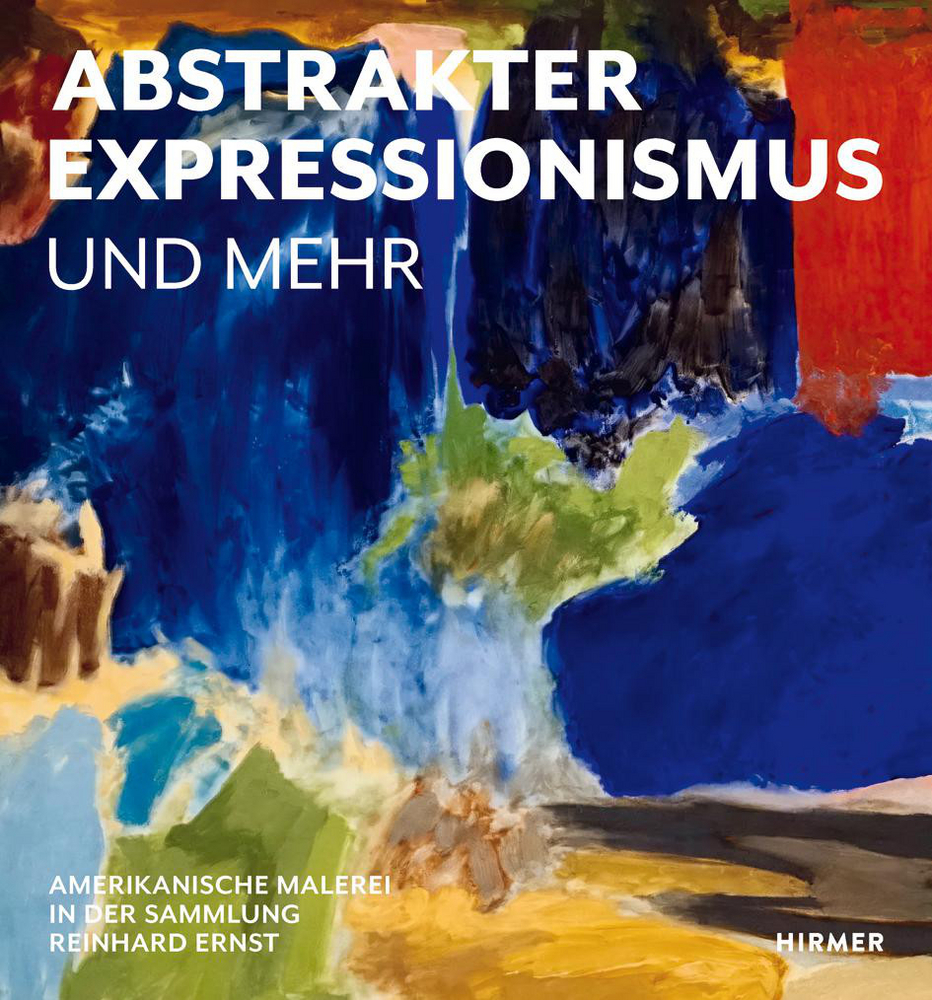 Abstrakter Expressionismus - und mehr