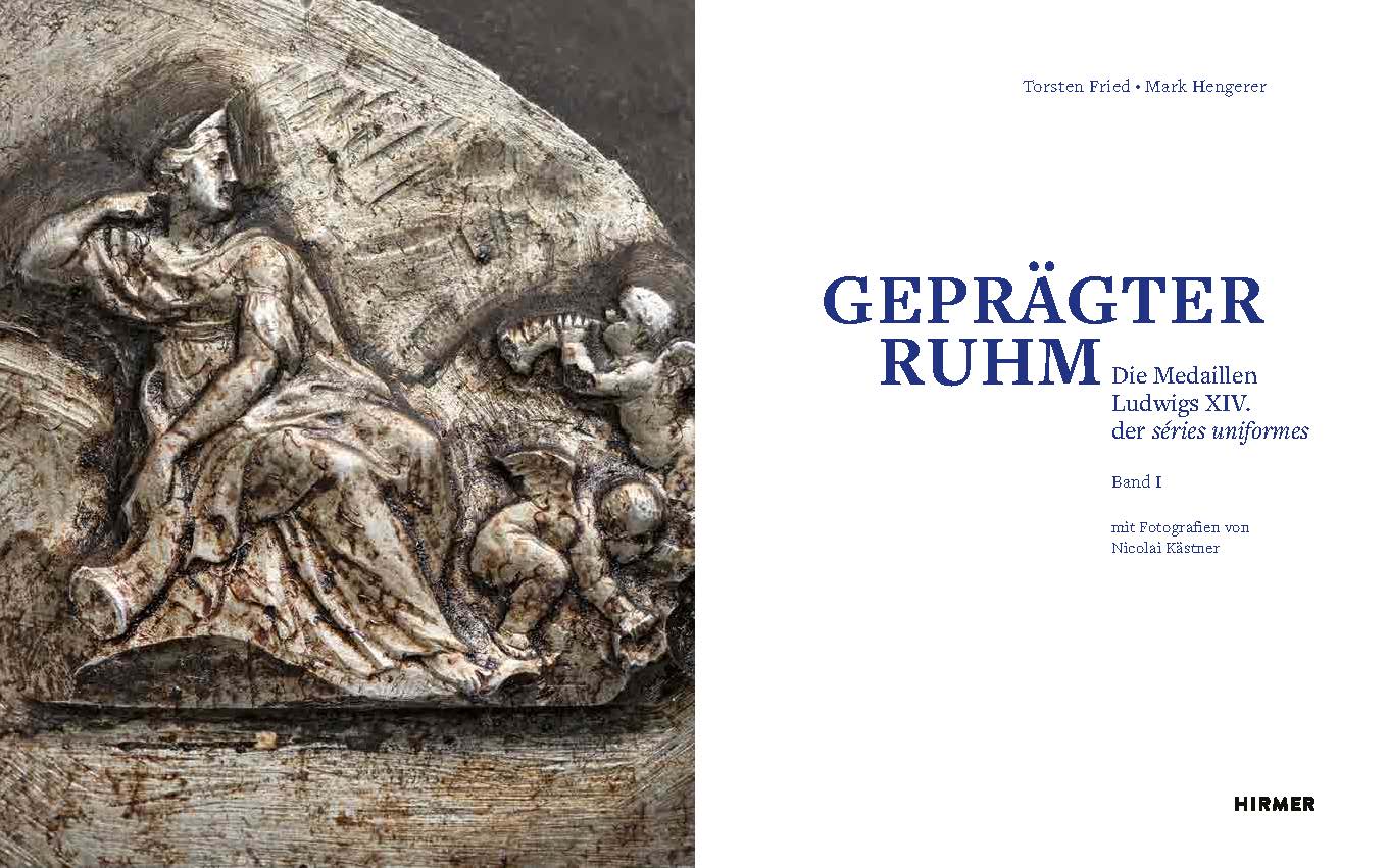 Geprägter Ruhm - Die Medaillen Ludwigs XIV. der séries uniformes