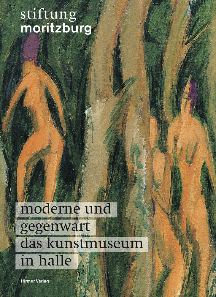 Moderne und Gegenwart – Das Kunstmuseum in Halle